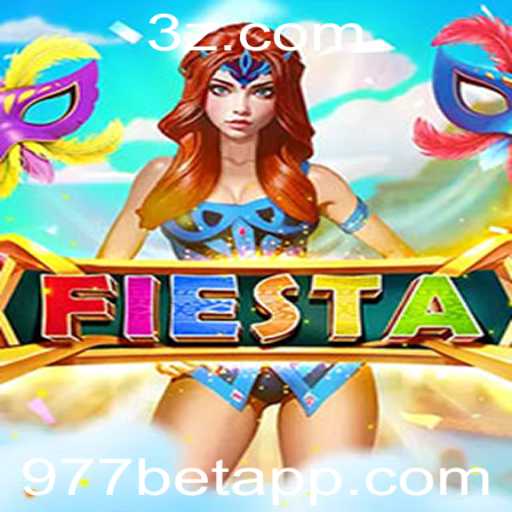 Descubra o Jogo Fiesta e a Emoção de Apostar com 977 Bet