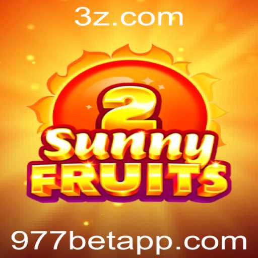 Explorando SunnyFruits2: Uma Nova Era de Diversão e Entretenimento com 977 Bet